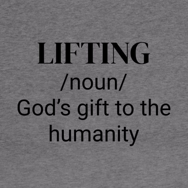 Lifting /noun/ God's gift to the humanity. by Tee_love_7